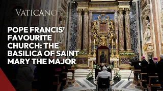 Pope Francis' Favourite Church: The Basilica of Saint Mary the Major