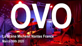 OVO Live Full Concert 4K @ La Scène Michelet Nantes France March 10th 2020