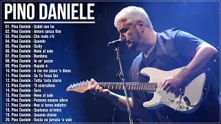 Le più belle canzoni di Pino Daniele - Pino Daniele 20 migliori successi - Pino Daniele 2024 canzone