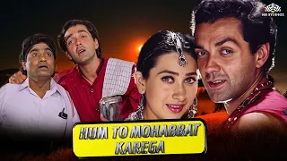 Karisma & Bobby Deol's Romance | Johny Lever Ki Full Comedy 😂 | Hum To Mohabbat Karega | Full Movie