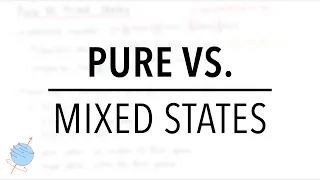 Pure VS Mixed States | Quantum Information