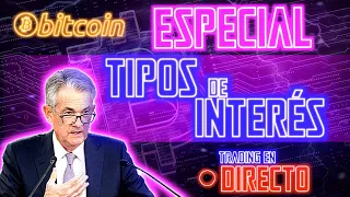 ESPECIAL SUBIDAS de TIPOS de INTERÉS | EXPLOTA BITCOIN | Análisis técnico y TRADING BTC en DIRECTO