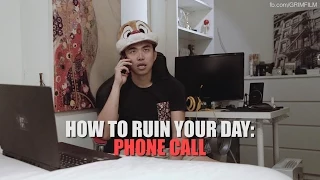 How To Ruin Your Day: Phone Call