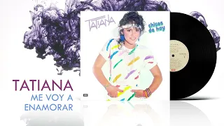 Tatiana - Me Voy A Enamorar (Remasterizado 2021) [Audio]
