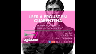 Conferencia "Leer a Proust en cuarentena" junto a Jair Villano