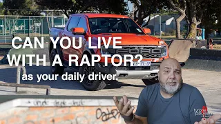 Can you LIVE with a Ford Ranger Raptor as a daily?