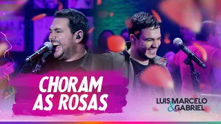 Choram as Rosas | Luis Marcelo e Gabriel | DVD Clássicos de Buteco