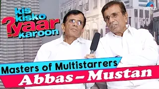 Masters Of Multistarrers - Abbas Mustan | Kis Kisko Pyaar Karoon