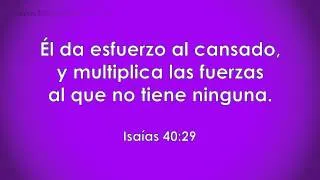 DIOS DA ESFUERZO AL CANSADO - PROMESAS DE DIOS - ISAÍAS 40:29