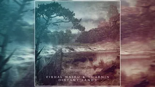 Vishal Naidu - Distant Lands (feat.Thurnin) ( New Single 2021)