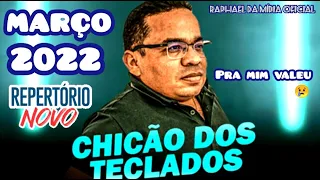 Chicão dos Teclados Março 2022-CD NOVO MÚSICAS INÉDITAS💥(@RAPHAELDAMIDIAOFICIAL)