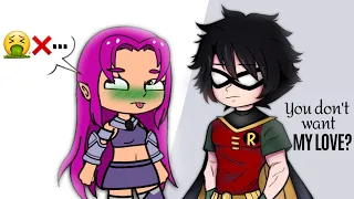 ˚ •✧ you don't want my LOVE ? | Teen Titans ( gacha )