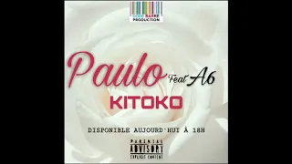 Paulo feat A6 - Kitoko (Audio Officiel)