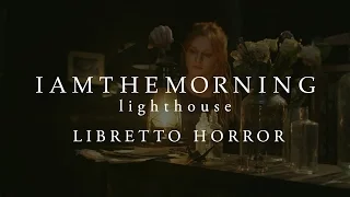 Iamthemorning - Libretto Horror (from Lighthouse)