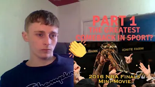 British Soccer fan reacts to Basketball - 2016 NBA Finals Mini Movie Cavs Defeat Warriors Part 1