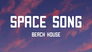 Beach House - Space Song (Lyrics)