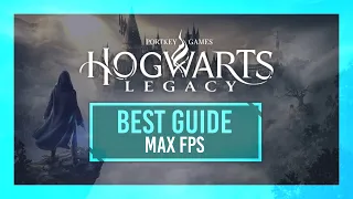 BEST Optimization Guide | Hogwarts Legacy | Max FPS | Best Settings