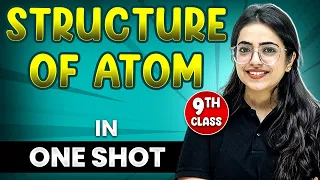 Structure of Atom in 1 Shot || FULL Chapter Coverage (Concepts+PYQs) || Class 9th Chemistry