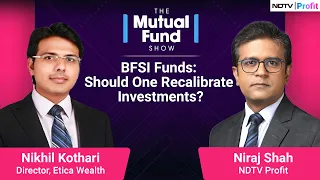 BFSI Funds: Should One Recalibrate Investments? | The Mutual Fund Show | NDTV profit