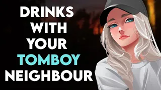 Drinks with Your Tomboy Neighbour [Friends to lovers] [Hanging out on My Back Porch] [Confession]