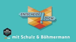 Entscheide Dich! mit Schulz & Böhmermann | NEO MAGAZIN ROYALE mit Jan Böhmermann - ZDFneo