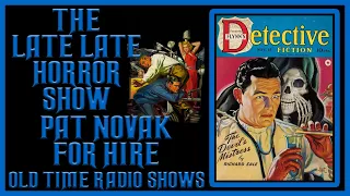PAT NOVAK FOR HIRE DETECTIVE OLD TIME RADIO SHOWS