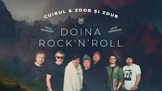 CUIBUL feat. Zdob și Zdub — Doina Rock'N'Roll (Official music video)