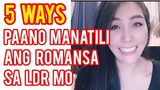 PAANO MAPANATILI ANG ROMANCE SA LDR | Cherryl Ting