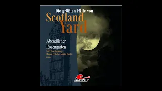 Die größten Fälle von Scotland Yard - Folge 14: Abendlicher Rosengarten (Komplette Folge)