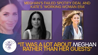 Why Did Meghan Markle's Podcast FLOP? Plus Kate Middleton Enters Her 'Working Woman Era'