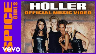 Spice Girls - Holler (Official Music Video)