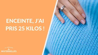 Enceinte, j'ai pris 25 kilos - La Maison des maternelles #LMDM