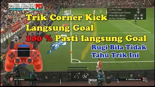 PES 2018 | Trik Corner Kick 100% Langsung Goal