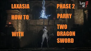 Lies of P - Laxasia Phase 2 - Two Dragon Sword Parry Guide