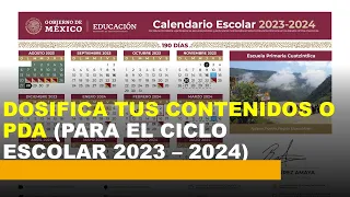 Soy Docente: DOSIFICA TUS CONTENIDOS O PDA (PARA EL CICLO ESCOLAR 2023 – 2024)