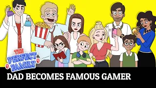Dad Becomes Famous Gamer | Ep.02 | Funny Family Cartoon | The Perfect Family