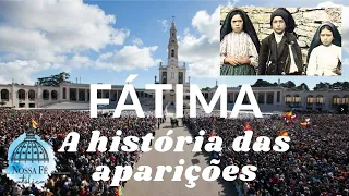 FATIMA - THE HISTORY OF THE APPARITIONS OF OUR LADY TO THE THREE LITTLE SHEPHERDS