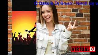 Q Bass & Dj Brush - Niech się wszyscy bawią(remix Dj LC. ELSI).2022.