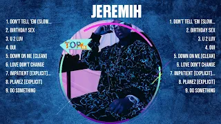 Jeremih Greatest Hits Full Album ▶️ Full Album ▶️ Top 10 Hits of All Time