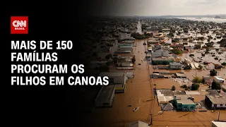 Mais de 150 famílias procuram os filhos em Canoas | LIVE CNN