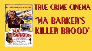 True Crime Cinema 'Ma Barker's Killer Brood' Legendary 1960 classic movie starring Lurene Tuttle.