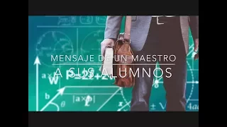 Mensaje de un Maestro a sus alumnos