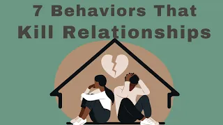 7 Behaviors that Kill Relationships