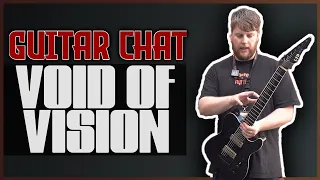 VOID OF VISION Guitar Chat - Double Drop D, Sweaty Guitars, Tone