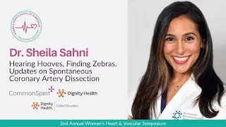 Updates on Spontaneous Coronary Artery Dissection | Dr. Sheila Sahni