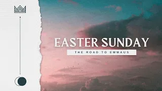 The Easter Story You May Have Missed: The Road to Emmaus