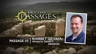 Khirbet Qeiyafa: Witness to David's Kingdom | Passage 10