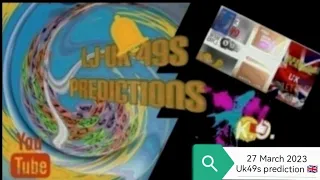 Lj|uk49s Lunchtime & Teatime Prediction| 27-03-2023 UK 49 | 27 March 2023 |uk49 prediction for today