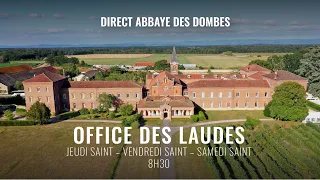 OFFICE DES LAUDES - ABBAYE DES DOMBES - 8H30 - VENDREDI SAINT