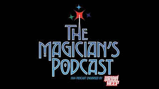 Uriah Heep - The Magician's Podcast: S22 Ep 12 - Hard Way To Learn